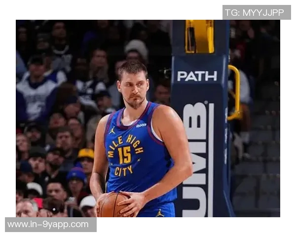 尤班克斯高效得分却难挡约基奇单打表现球队防守亟待提升